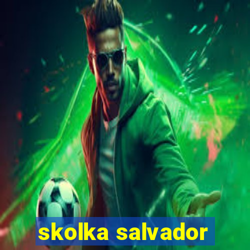 skolka salvador